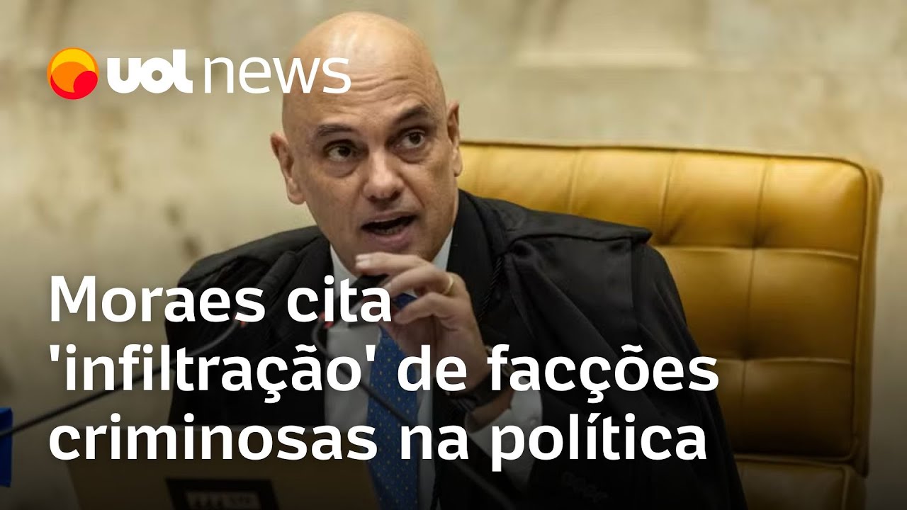 Alexandre de Moraes cita 'infiltração' de facções criminosas na política do Rio de Janeiro