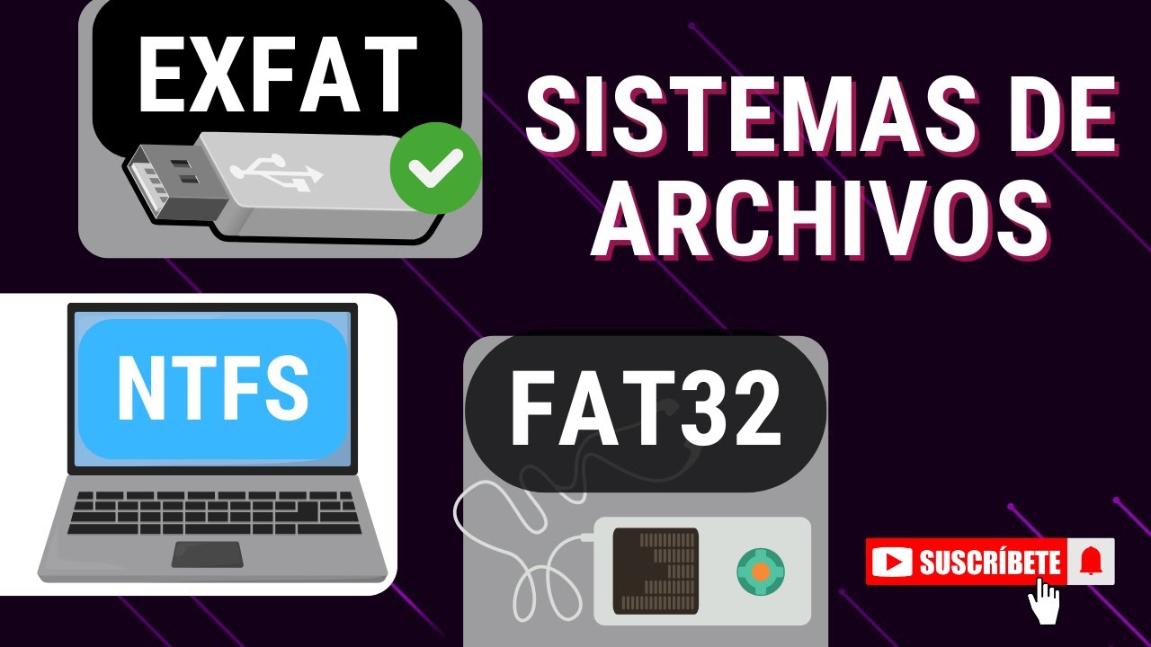 SISTEMAS DE ARCHIVOS   FAT32  NTFS  exFAT   ¿Cuál es la diferencia?