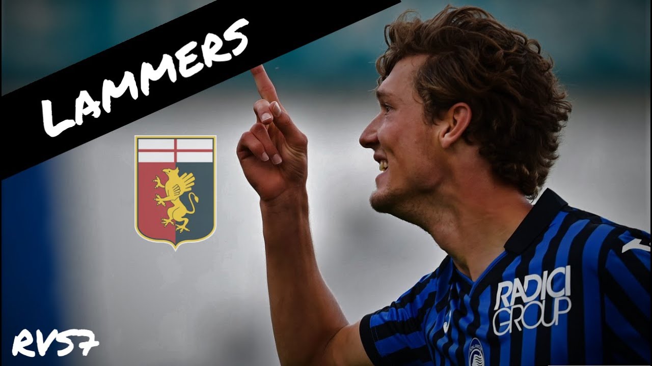 SAM LAMMERS ● WELCOME TO GENOA?! ● GOALS, ASSISTS AND SKILLS ●HIGHLIGHTS