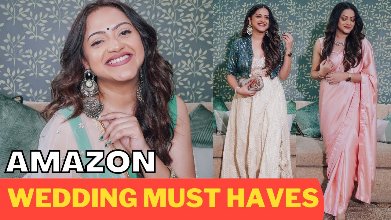 AMAZON HAUL| AMAZON WEDDING MUST HAVES | GoGlam