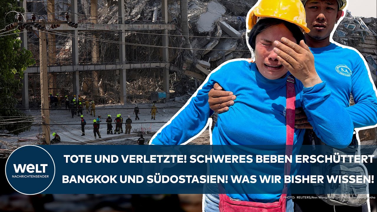 THAILAND: Tote und Verletzte! Schweres Erdbeben ersch&uuml;ttert Bangkok und S&uuml;dostasien! Was wir wissen!