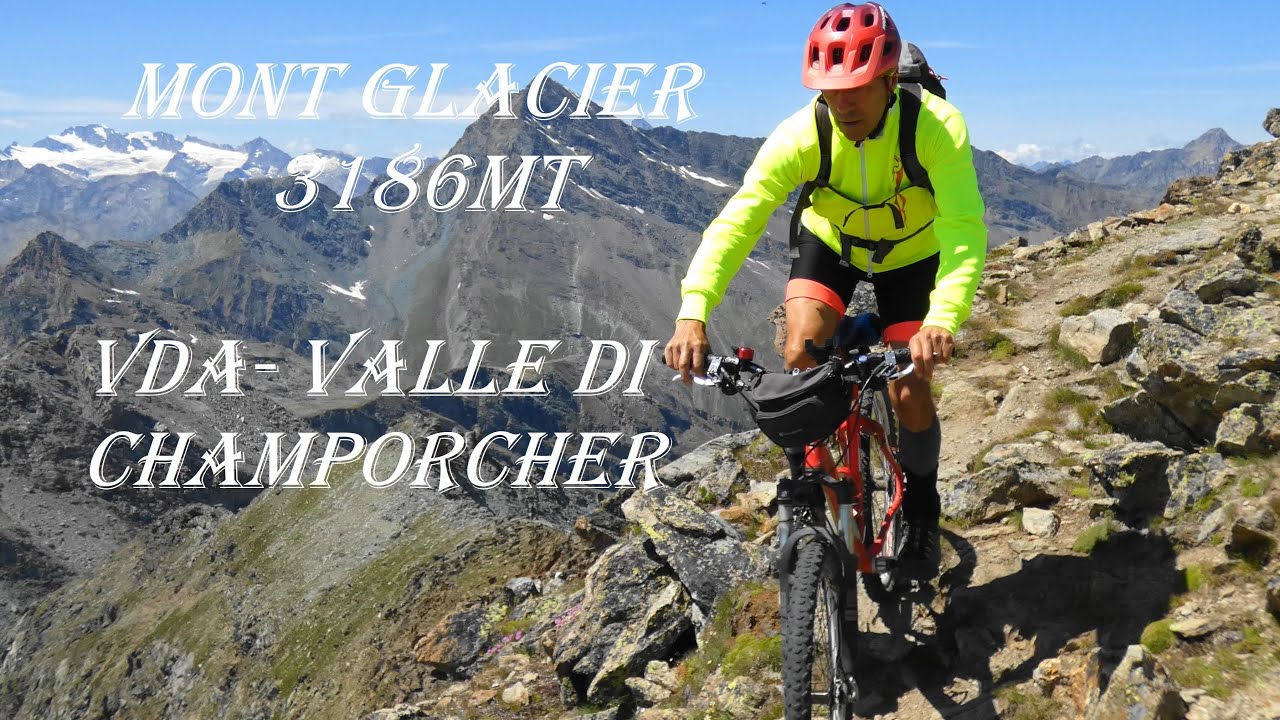 Mont Glacier 3186mt MTB Valle di Champorcher