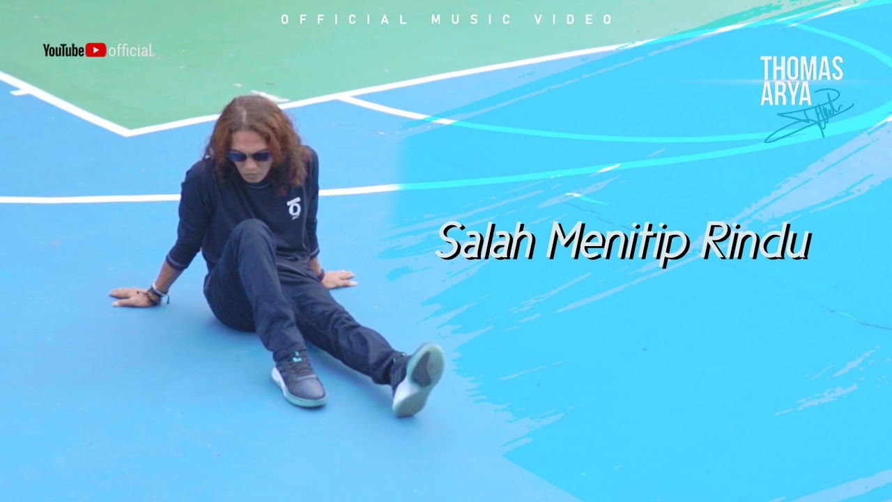 THOMAS ARYA - SALAH MENITIP RINDU (Official Music Video)