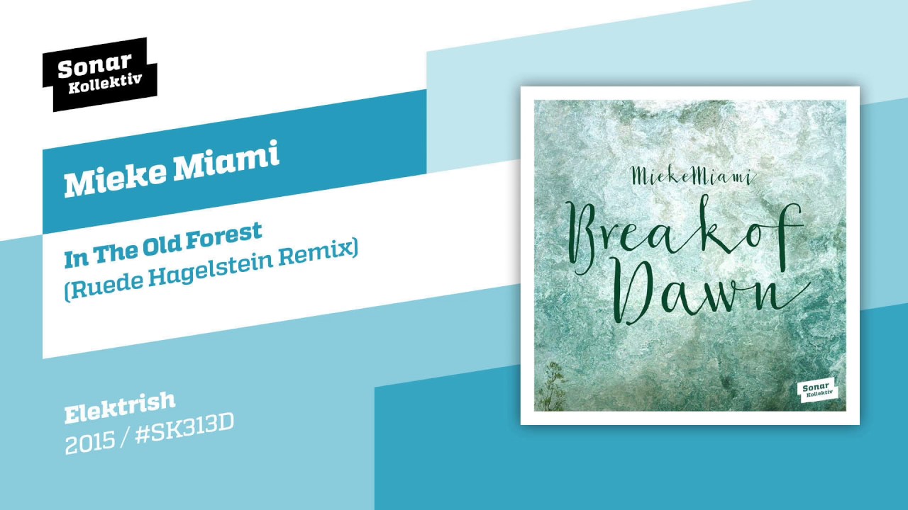 Mieke Miami - In The Old Forest (Ruede Hagelstein Remix)