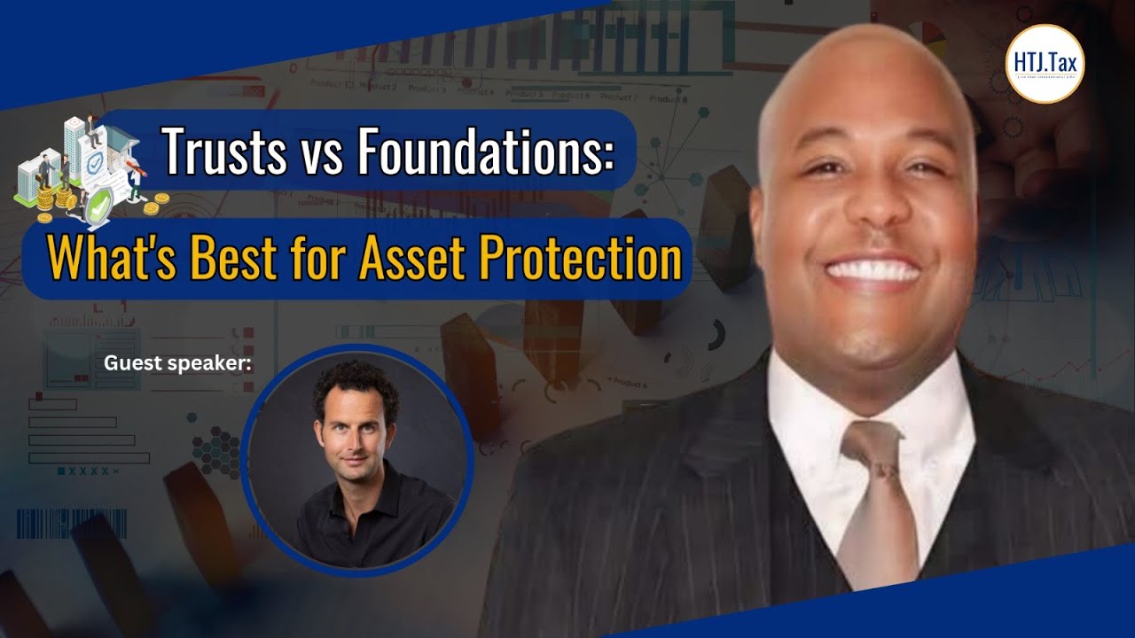 [ Offshore Tax ] Trusts vs Foundations: What's Best for Asset Protection