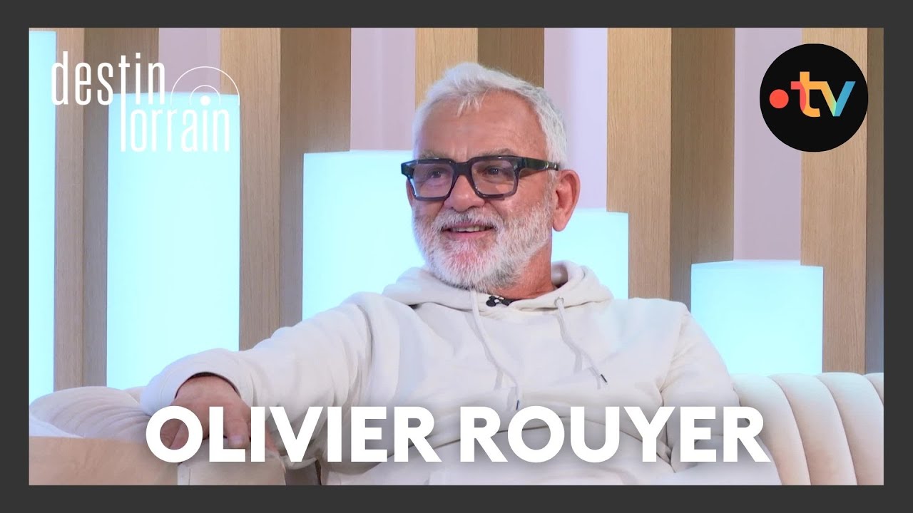Destin lorrain - Olivier Rouyer
