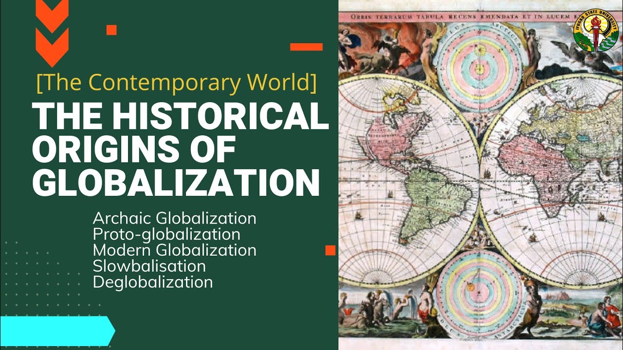 The Historical Origins of Globalization [The Contemporary World]