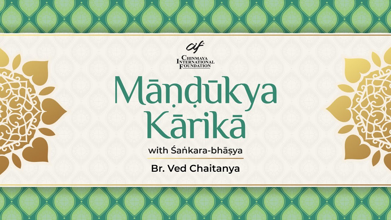 Mandukya Karika with Sankara Bhashya by Br Ved Chaitanya Session 01 for Shravanamangalam