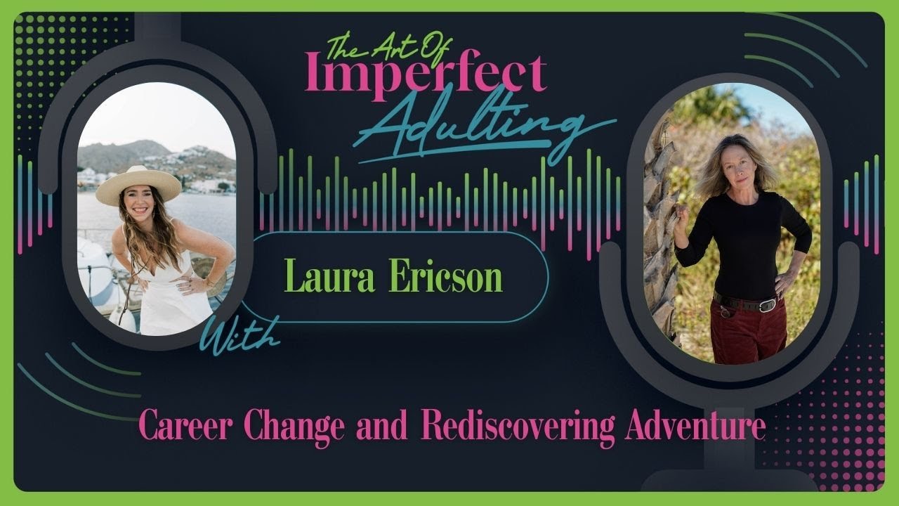 Career Change and Rediscovering Adventure with Laura Ericson