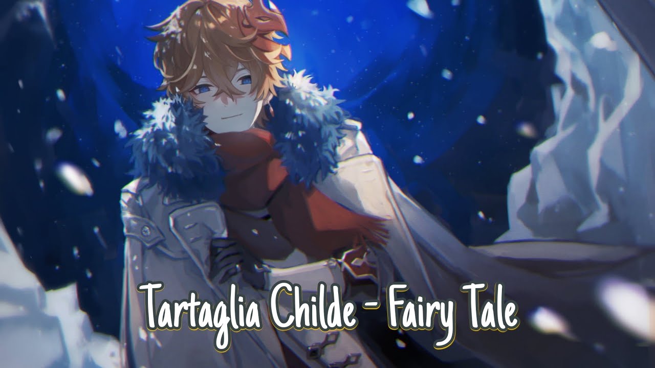 Tartaglia Childe - Fairytale | Ai Cover Song