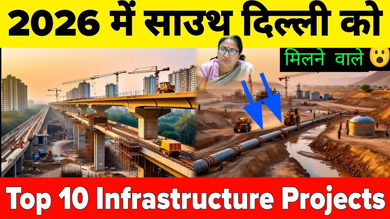 Top 10 Infrastructure projects coming to South Delhi in 2026 
