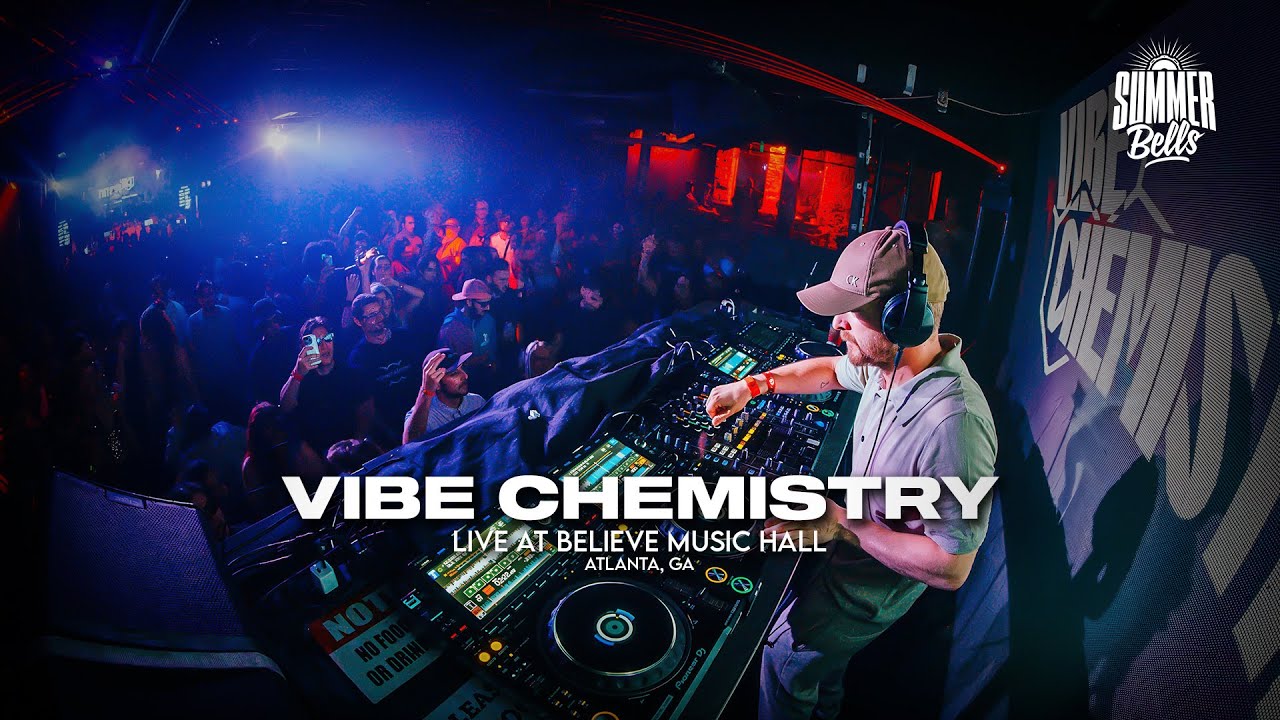 Vibe Chemistry @ Summer Bells 2025 | Believe Music Hall