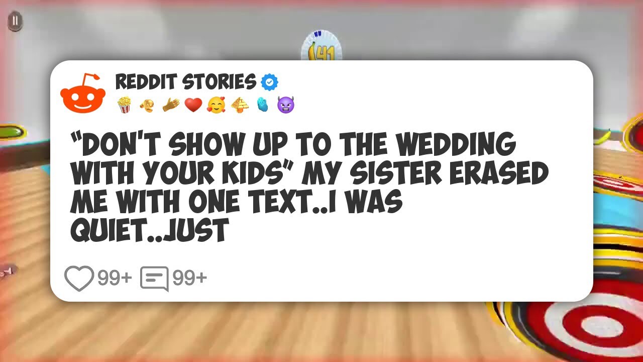 “Don’t Show Up To The Wedding With Your Kids” My Sister Erased Me With One Text. I Was #reddit 