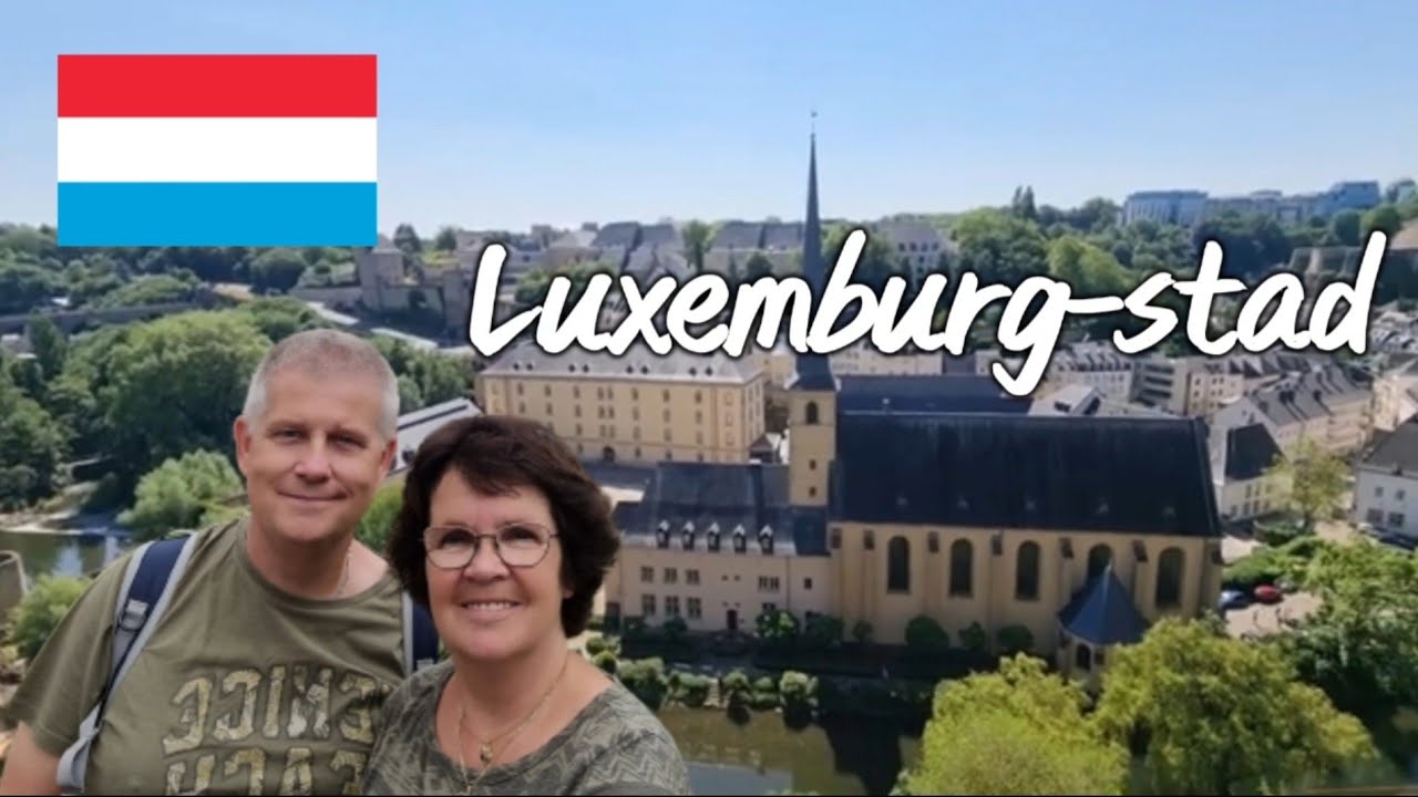 Vakantie  2023 Luxemburg Vlog 53 Vandaag gaan we naar Luxemburg-Stad