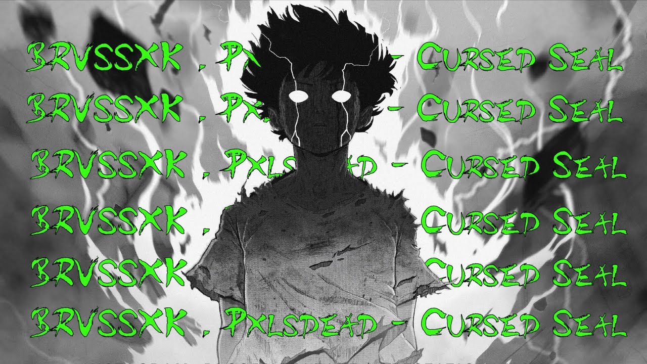 BRVSSXK , Pxlsdead - Cursed Seal [4K AMV]