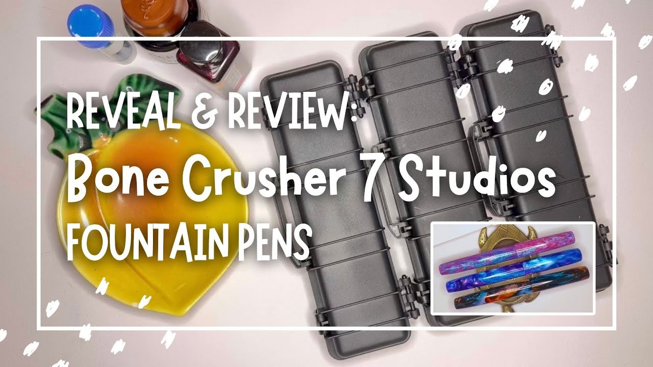 Revealing three Bone Crusher 7 Studios Fountain Pens! ✒️ And mini review!