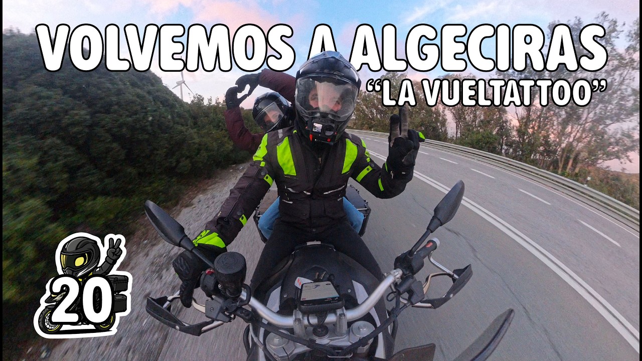 VOLVEMOS A ALGECIRAS | LA VUELTATTOO
