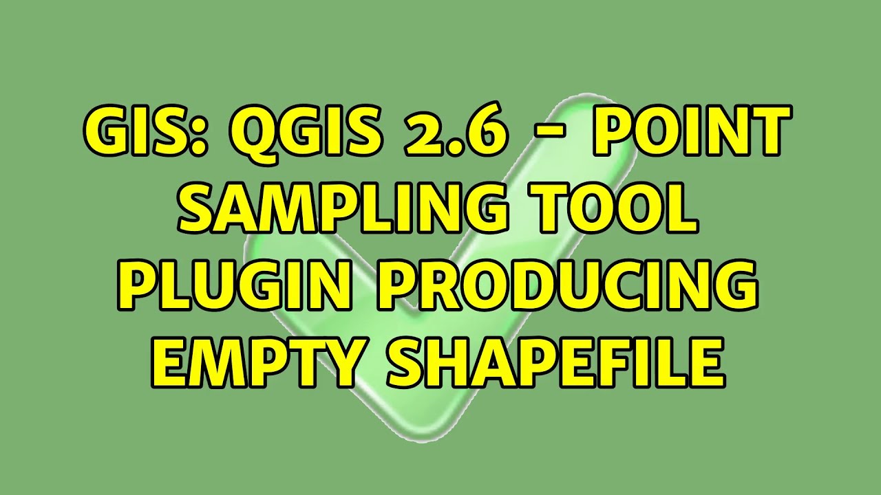 GIS: QGIS 2.6 - Point Sampling Tool plugin producing empty shapefile