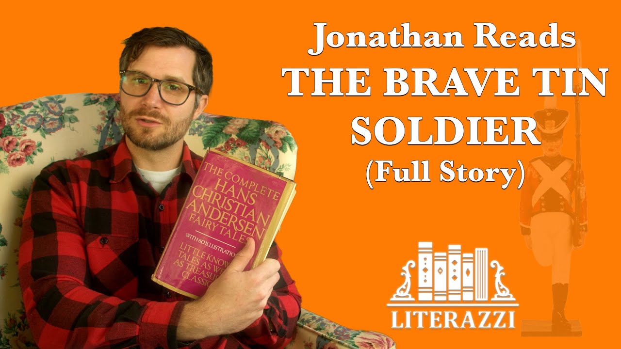 Jonathan Reads the short story The Brave Tin Soldier by H.C. Andersen (1835)
