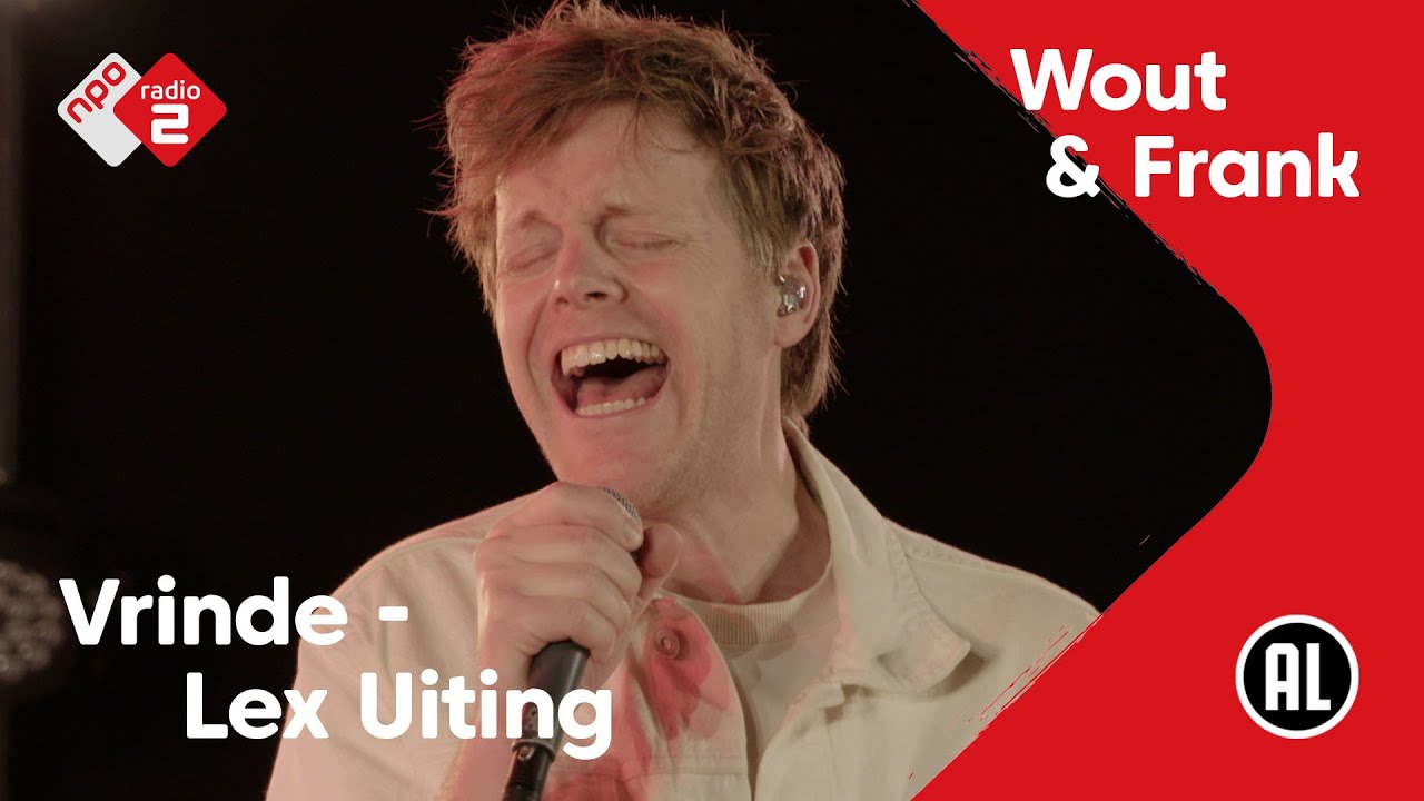 Vrinde - Lex Uiting | NPO Radio 2