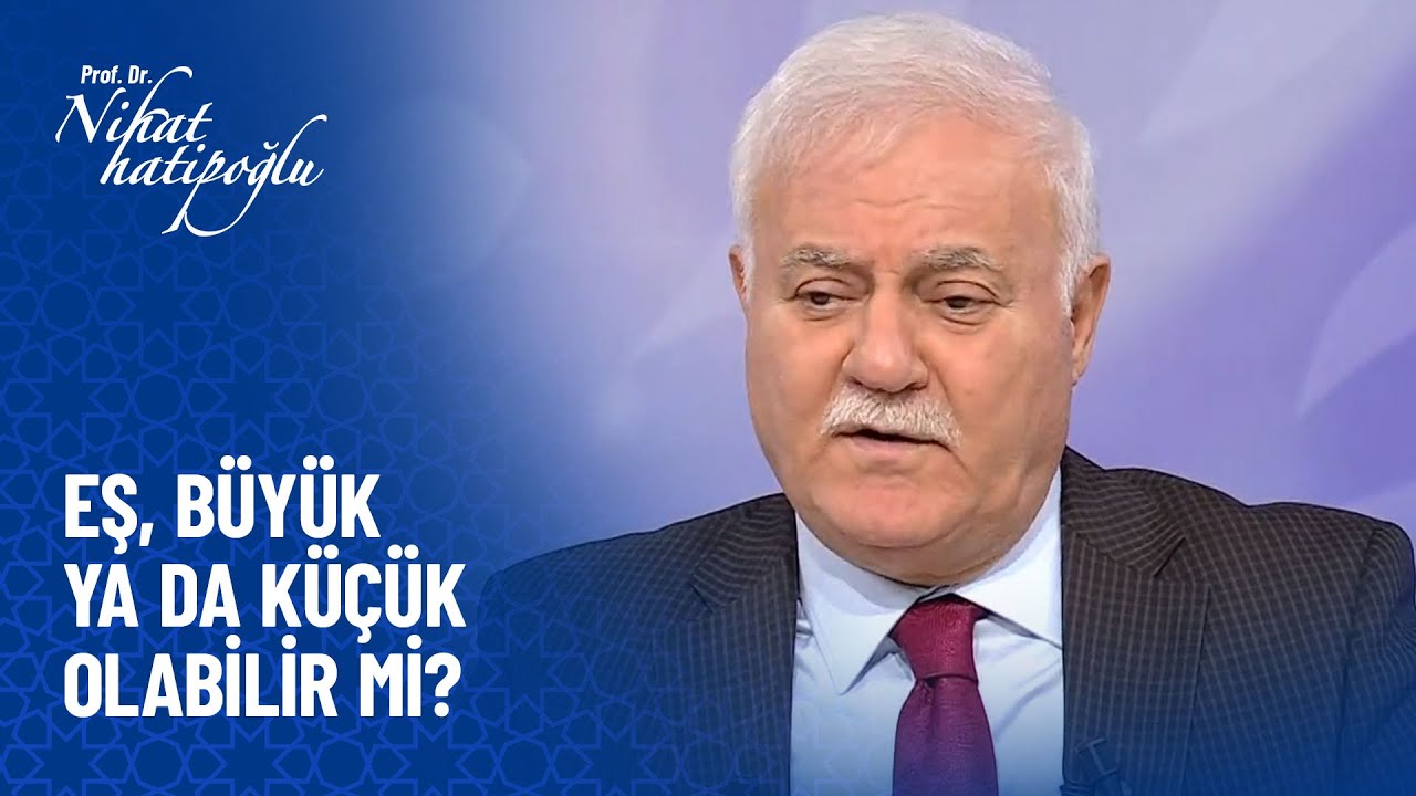 Evlilikte yaş farkı olmalı mı? - Nihat Hatipoğlu Sorularınızı Cevaplıyor 427. Bölüm