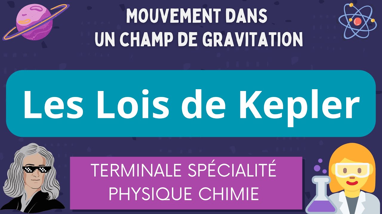 Les Lois de Kepler - Mouvement dans un champ de gravitation - Terminale Spécialité Physique Chimie