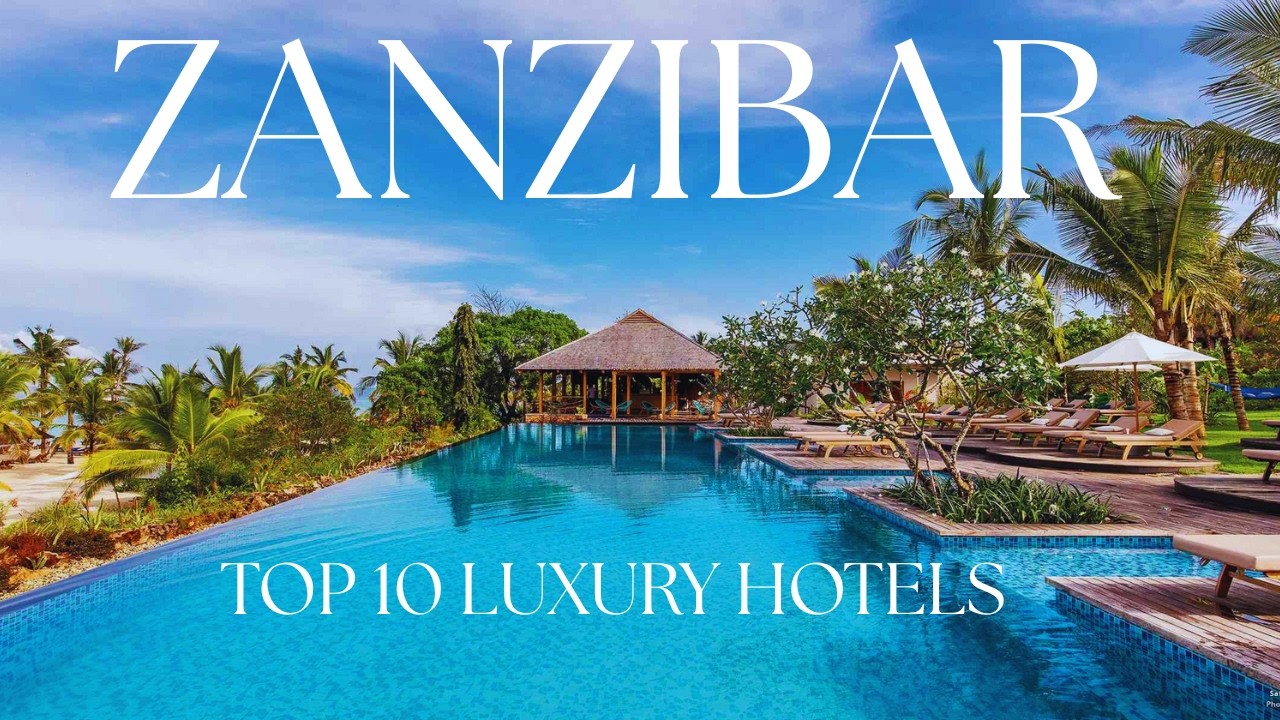 Top 10 Luxury Hotels in Zanzibar!
