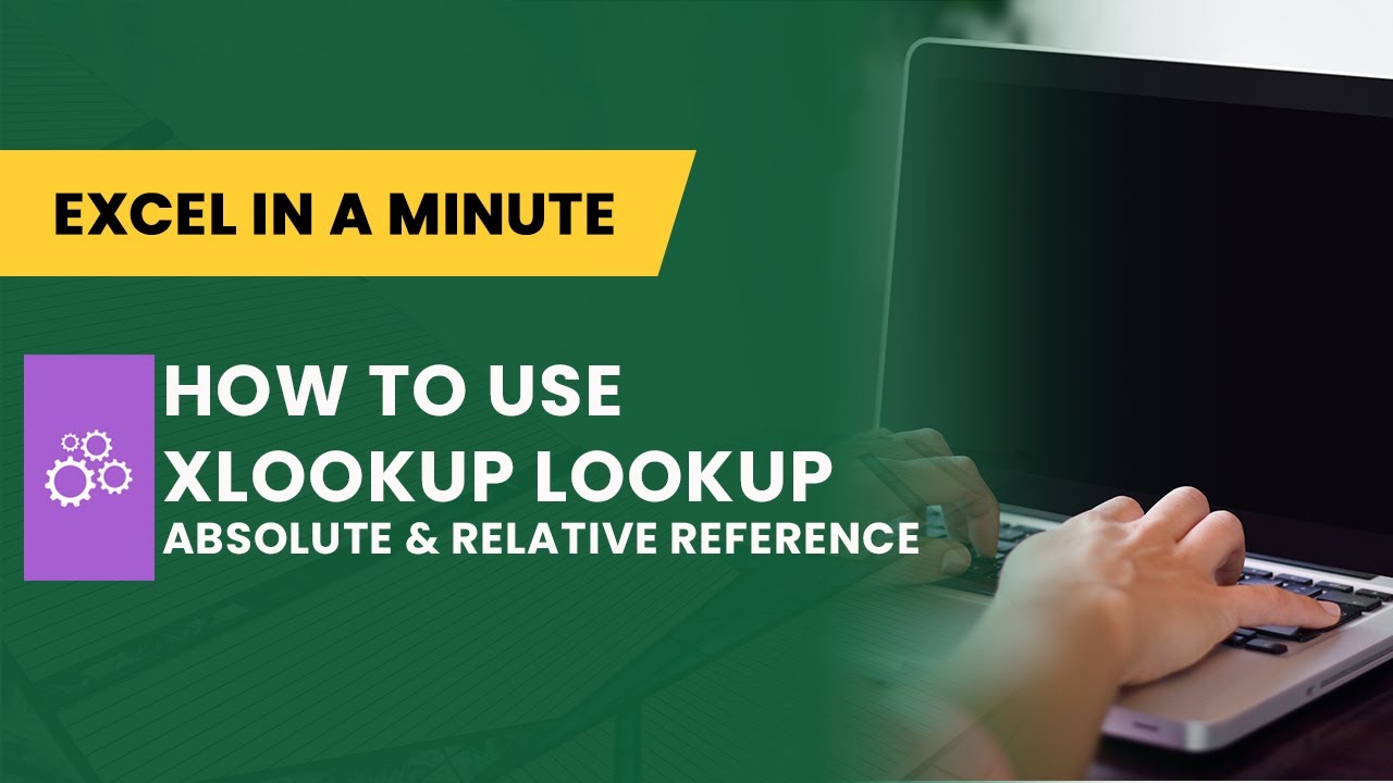 HOW TO USE XLOOKUP LOOKUP ABSOLUTE & RELATIVE REFERENCE BY EXCEL IN A MINUTE