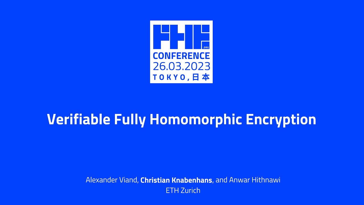 Verifiable Fully Homomorphic Encryption w/ Christian Knabenhans