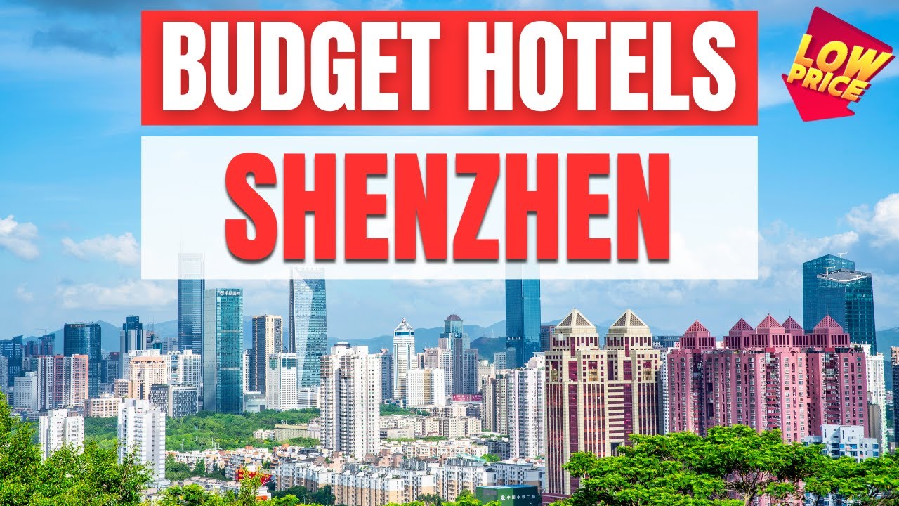 Best Budget Hotels in Shenzhen | Unbeatable Low Rates Await You Here!