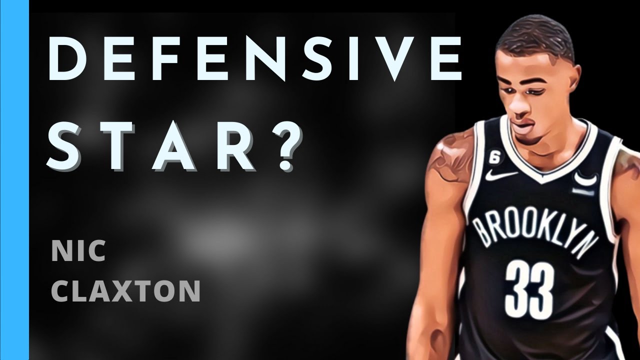 Nic Claxton is the Nets secret weapon