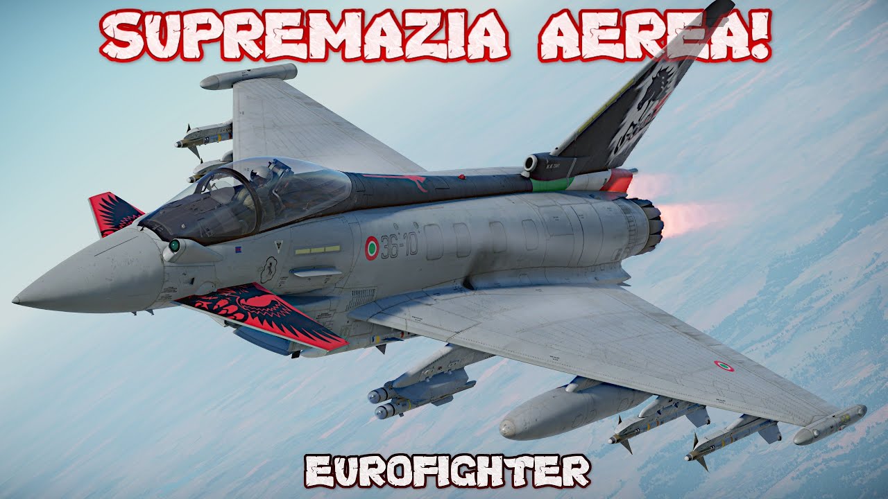 Eurofighter: SUPREMAZIA AEREA! • #WarThunderITA