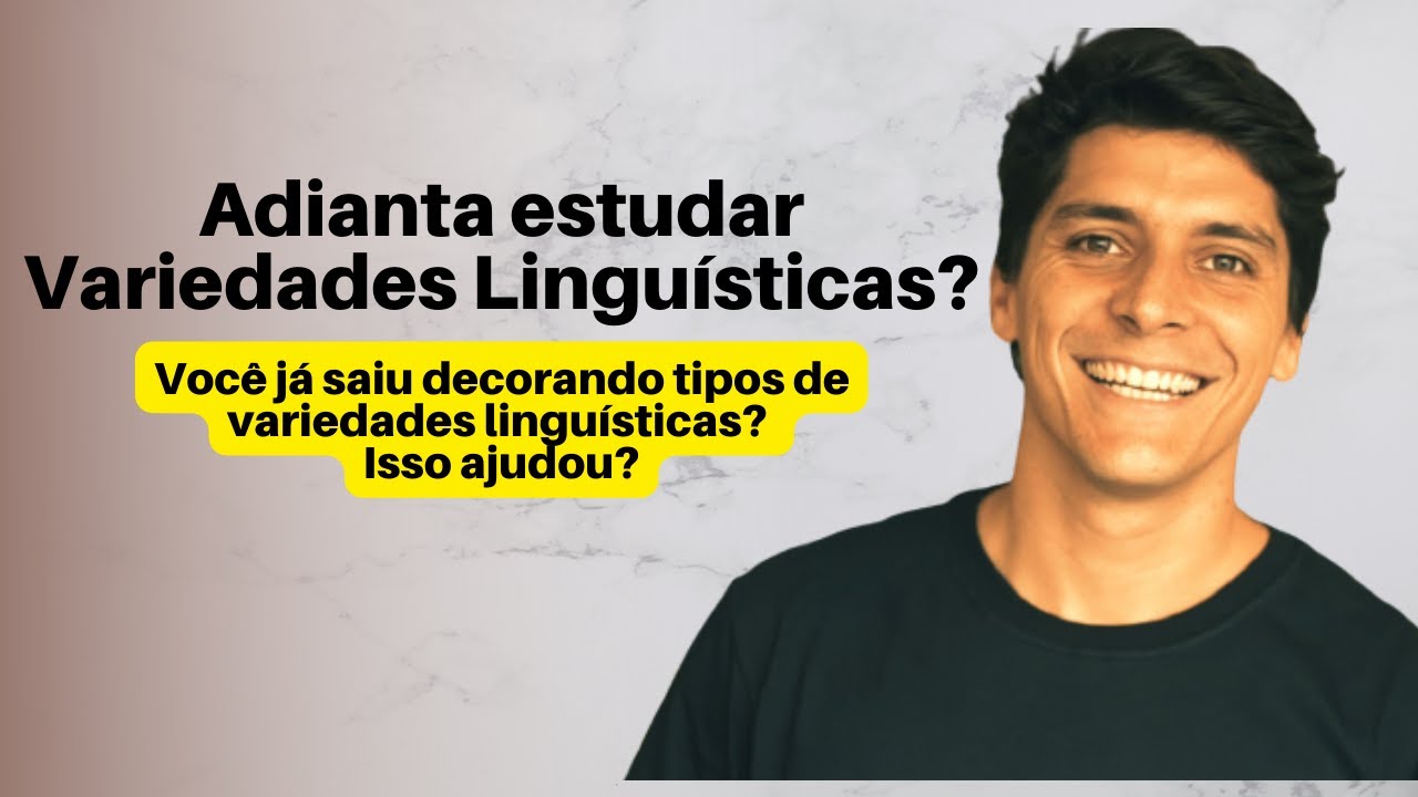 Adianta estudar Variedades Linguísticas? LINGUAGENS ENEM - Prof. Felipe Pereira