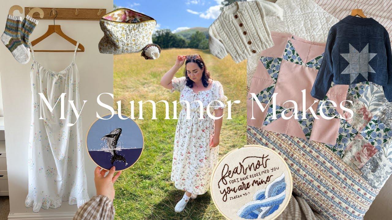 Everything I Made This Summer | Knitting, Sewing & Embroidery
