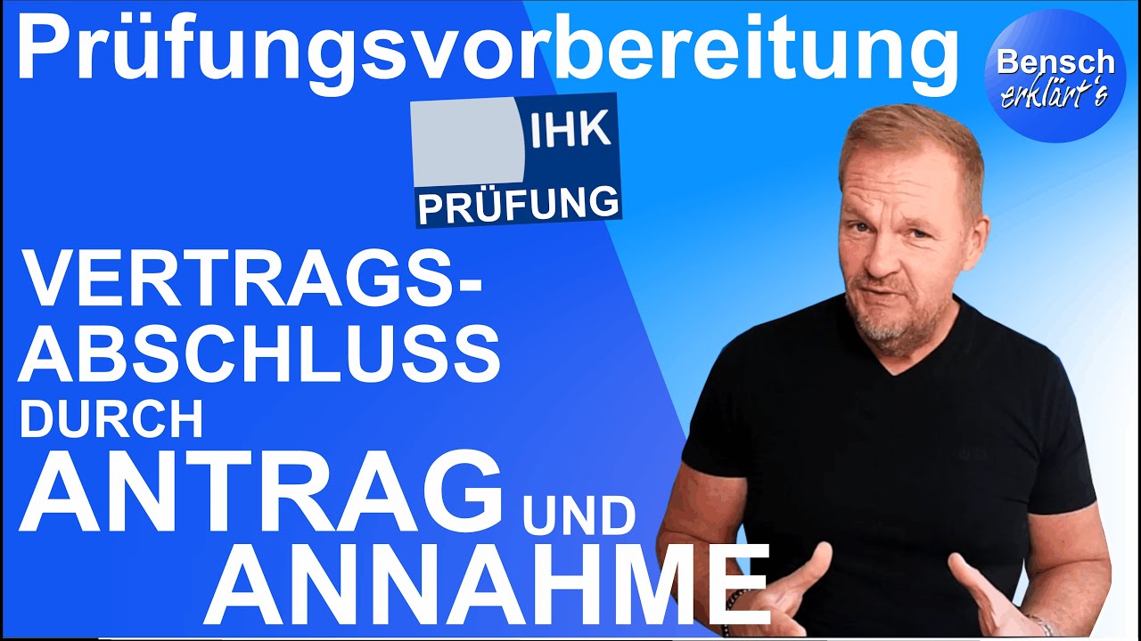 Prüfungsvorbereitung: Vertragsabschluss durch Antrag und Annahme