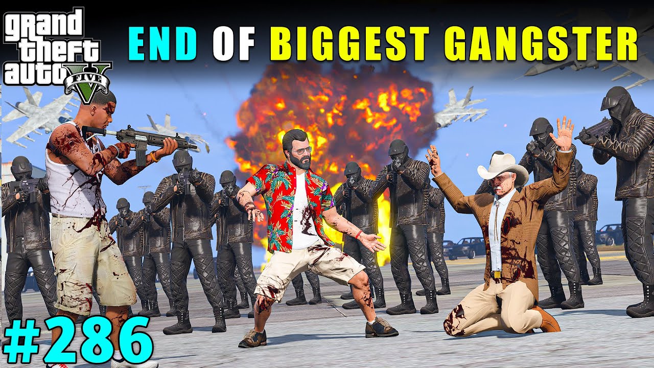 THE END OF BIGGEST GANGSTER OF LOS SANTOS | GTA V GAMEPLAY #286 | GTA 5