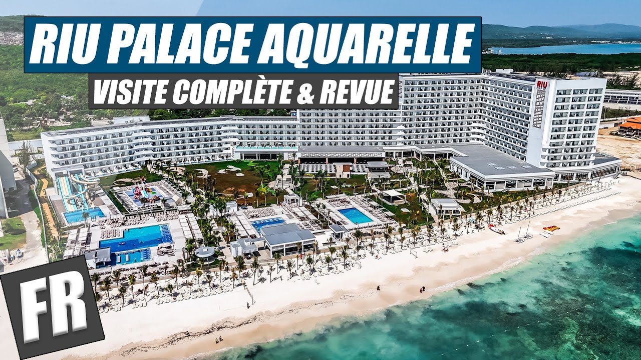 Riu Palace Aquarelle, Jamaïque (Visite & Revue)