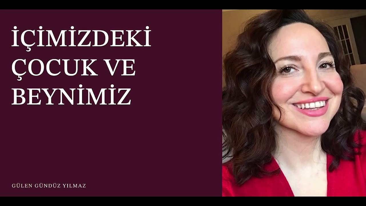 İÇİMİZDEKİ ÇOCUK VE BEYNİMİZ