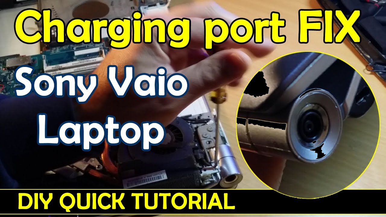 Laptop Charging Port Fix Power Jack Replacement DIY Sony Vaio VGN-FW41E
