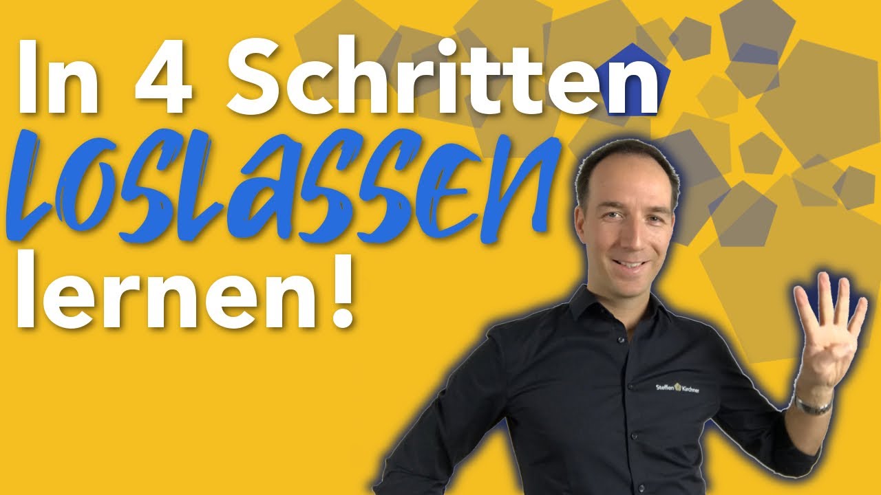Loslassen lernen in 4 Schritten 👋