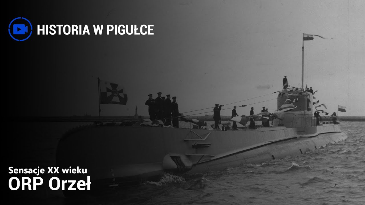 Sensacje XX Wieku - ORP Orzeł