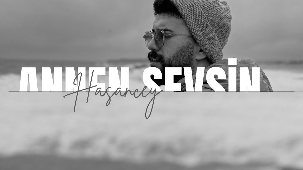 HASANCEY- Annen Sevsin