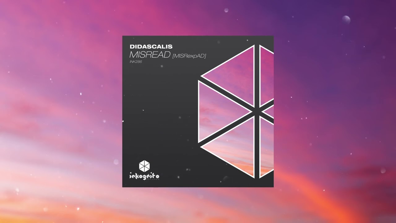Didascalis - Misread [Inkognito Records]