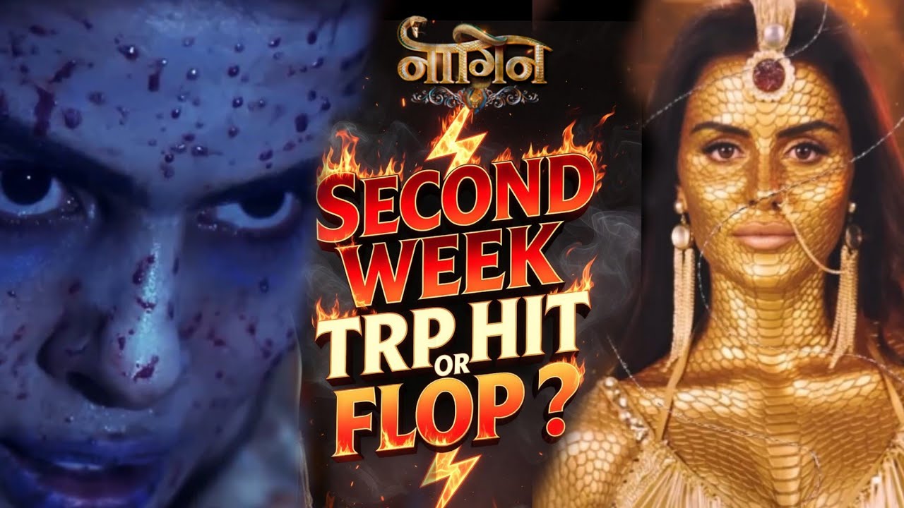Naagin 7 Second Week TRP Out : Hit or Flop ? Blockbuster Season Loading| Priyanka Chahar Choudhary
