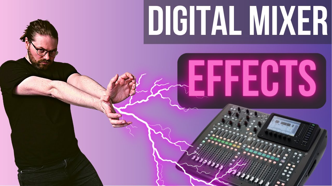 The Complete Guide to Digital Mixer Effects Configuration