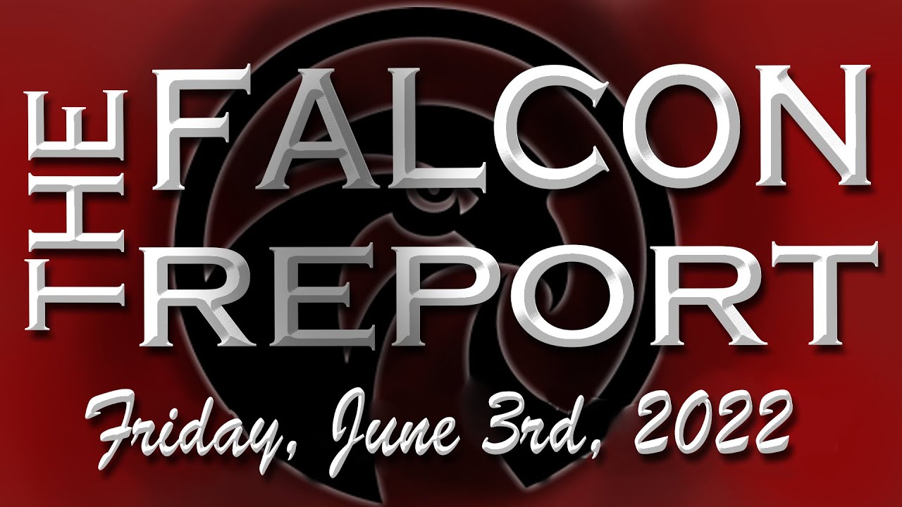 The Falcon Report - Friday, June 3rd, 2022