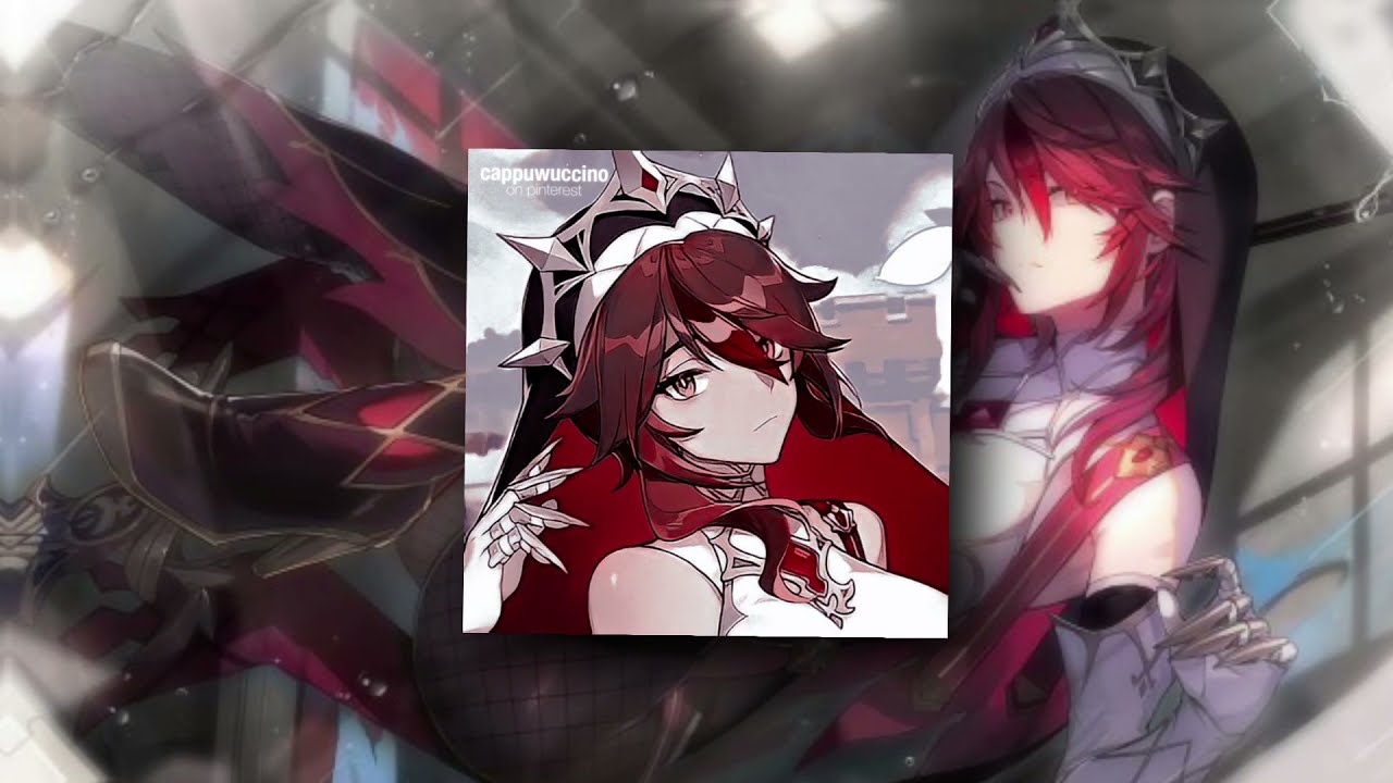 you main rosaria ; genshin playlist