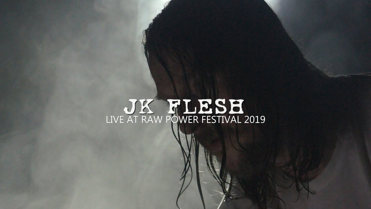 JK Flesh - Raw Power Festival 2019