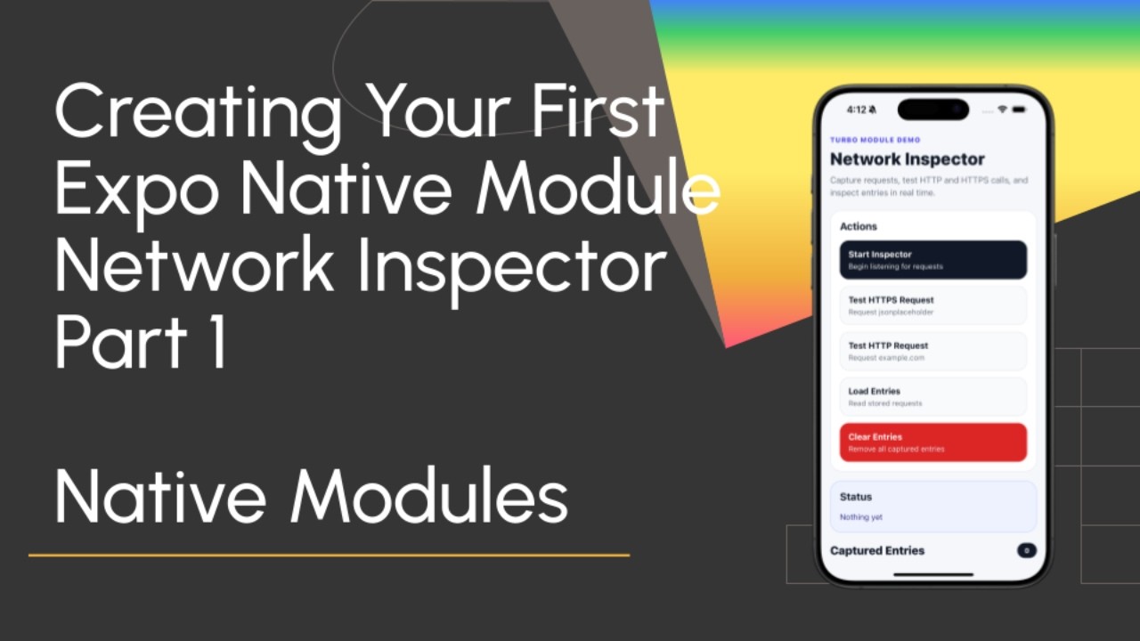 Creating Your First Expo Native Module - Network Inspector- Part 1