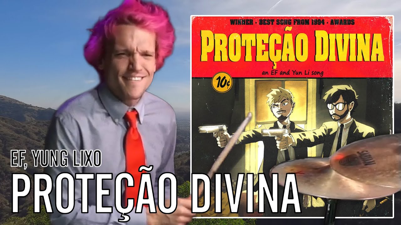 EF, YUNG LIXO - PROTEÇÃO DIVINA | Office Drummer On The Mountains